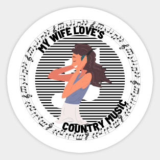 My Wife Love's Country Music Sticker